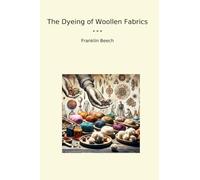 The Dyeing of Woollen Fabrics