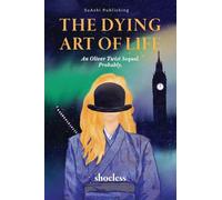 The Dying Art of Life: An Oliver Twist Sequel. Probably.