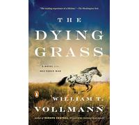 The Dying Grass: A Novel of the Nez Perce War