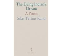 The Dying Indian's Dream: A Poem