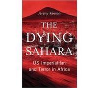 The Dying Sahara by Jeremy Keenan Keenan, Jeremy (Auteur)