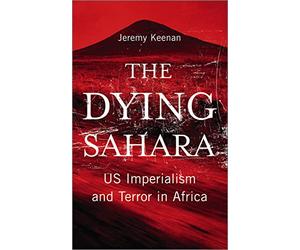The Dying Sahara: US Imperialism and Terror in Africa