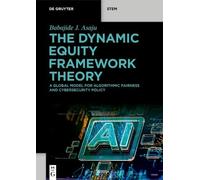 The Dynamic Equity Framework Theory: A Global Model for Algorithmic Fairness and Cybersecurity Policy