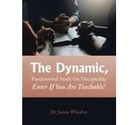 The Dynamic, Fundamental Study On Discipleship Enter If You Are Teachable!