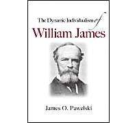 The Dynamic Individualism Of William James