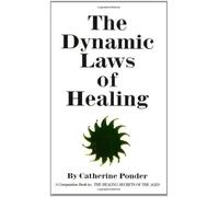 The Dynamic Laws Of Healing