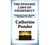 The Dynamic Laws Of Prosperity