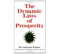 The Dynamic Laws Of Prosperity