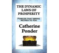 The Dynamic Laws Of Prosperity
