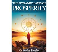 The Dynamic Laws Of Prosperity