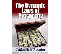 The Dynamic Laws Of Prosperity