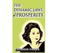 The Dynamic Laws Of Prosperity