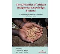 The Dynamics of African Indigenous Knowledge Systems The Dynamics of African Indigenous Knowledge Systems (Auteur)