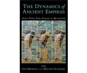 The Dynamics of Ancient Empires by Walter Scheidel Ian Morris Paperback Book Walter Scheidel Ian Morris (Auteur)