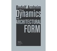 The Dynamics Of Architectural Form, 30th Anniversary Edition