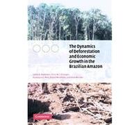 The Dynamics of Deforestation and Economic Growth in the Brazilian Amazon C.W.J. Granger, Diana Weinhold, Eustaquio J. Reis, Lykke E. Andersen, Sven Wunder (Auteur)