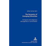 The Dynamics Of Emerging Ethnicities