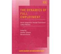 The Dynamics of Full Employment, Labour Markets and Employment Policy Series