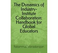 The Dynamics of Industry-Institute Collaboration: Handbook for Global Educators