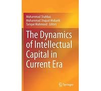 The Dynamics Of Intellectual Capital In Current Era