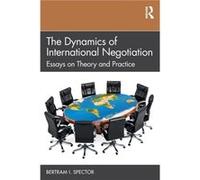 The Dynamics Of International Negotiation