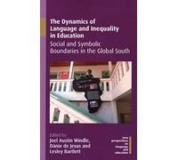 The Dynamics Of Language And Inequality In Education