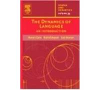 The Dynamics of Language, SYNTAX AND SEMANTICS Lutz Marten, Ronnie Cann, Ruth Kempson (Auteur)