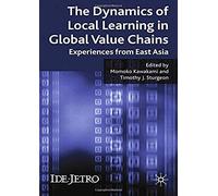 The Dynamics Of Local Learning In Global Value Chains