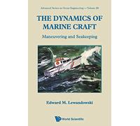 The Dynamics of Marine Craft: Maneuvering and Seakeeping