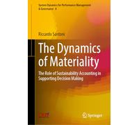 The Dynamics of Materiality: The Role of Sustainability Accounting in Supporting Decision Making