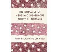 The Dynamics Of News And Indigenous Policy In Australia