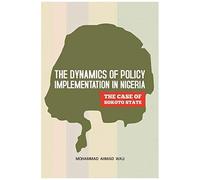 The Dynamics Of Policy Implementation In Nigeria