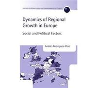 The Dynamics of Regional Growth in Europe Social and Political Factors by Andres RodriguezPose Andres Rodriguez-Pose (Auteur)