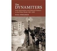 The Dynamiters - Whelehan Niall National University of Ireland Galway - Cambridge University Press - Livre en Anglais - Paperback Whelehan Niall National University of Ireland GalwayWhelehan Niall Nat