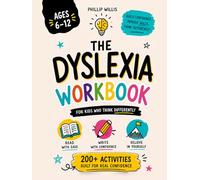 The Dyslexia Workbook: For Children - The All-in-One Reading, Writing, and Spelling Activity Book for Kids Ages 6-12, with 200+ Confidence-Building Exercises