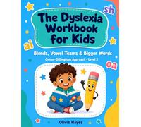 The Dyslexia Workbook for Kids Level 2: A Multisensory Reading & Spelling Workbook with Phonics Activities, Word Building, Short Stories, Writing Practice, Answer Key & Certificate