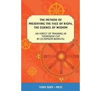The Dzogchen Method of Preserving the Face of Rigpa, "The Essence of Wisdom"