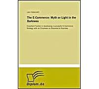 The E-Commerce: Myth Or Light In The Darkness