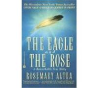 Rosemary Altea – The Eagle and the Rose