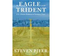 The Eagle and the Trident by Steven Pifer Steven Pifer (Auteur)
