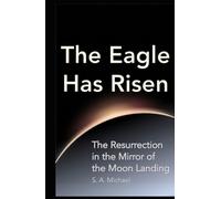 The Eagle Has Risen: The Resurrection in the Mirror of the Moon Landing