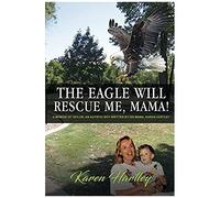 The Eagle Will Rescue Me, Mama!