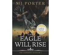 The Eagle Will Rise: A new action packed historical adventure from MJ Porter