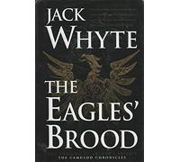 The Eagles' Brood: The Camulod Chronicles