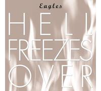 The Eagles – Hell Freezes Over – CD – Édition 25e anniversaire – Remastérisé
