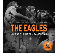 THE EAGLES - LIVE AT THE HOTEL CALIFORNIA/RADIO BROADCAST 6 CD NEUF