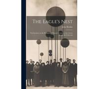 The Eagle's Nest: Ten Lectures On The Relation Of Natural Science To Art, Given Before The Universit