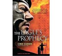 The Eagle's Prophecy Simon Scarrow (Auteur)