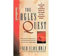 The Eagle's Quest Fred Alan Wolf (Auteur)