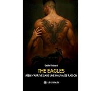 The Eagles: Rien n'arrive sans une mauvaise raison